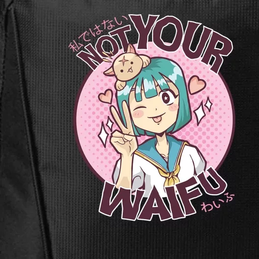 Not Your Waifu Anime City Backpack