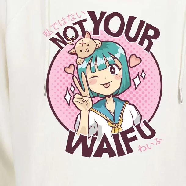 Not Your Waifu Anime Womens Funnel Neck Pullover Hood