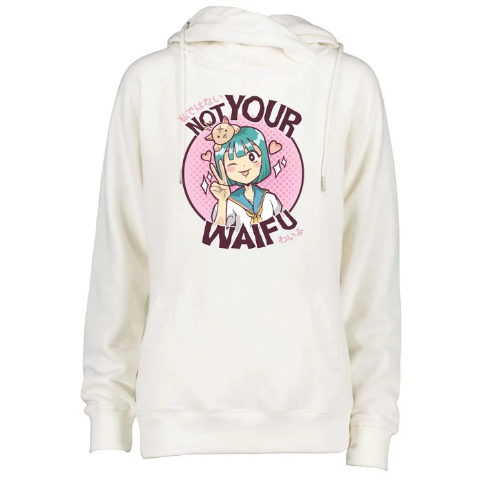 Not Your Waifu Anime Womens Funnel Neck Pullover Hood