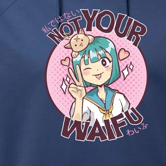 Not Your Waifu Anime Performance Fleece Hoodie