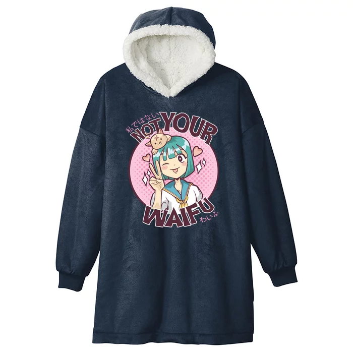 Not Your Waifu Anime Hooded Wearable Blanket