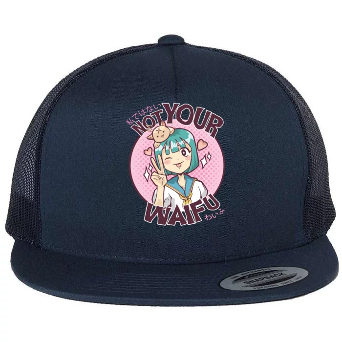 Not Your Waifu Anime Flat Bill Trucker Hat