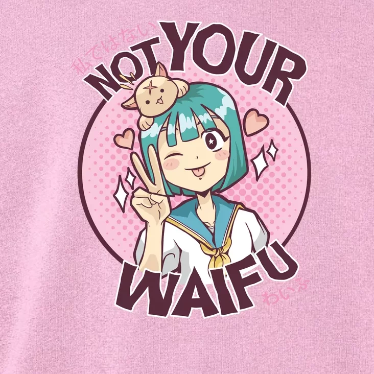 Not Your Waifu Anime Toddler Hoodie