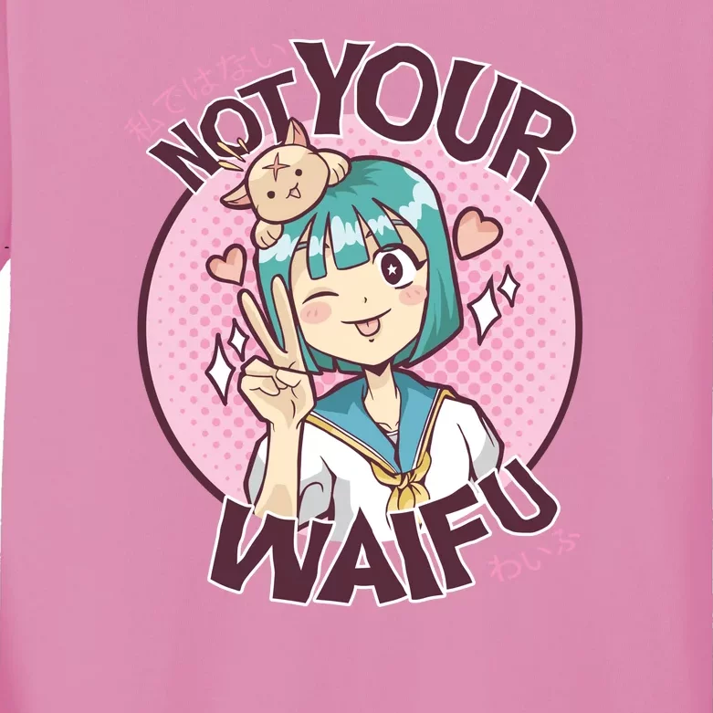 Not Your Waifu Anime Kids Long Sleeve Shirt