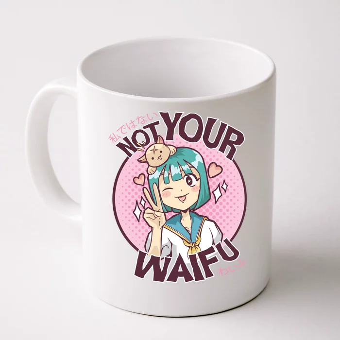 Not Your Waifu Anime Front & Back Coffee Mug