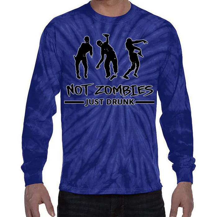 Not Zombies Just Drunk Tie-Dye Long Sleeve Shirt