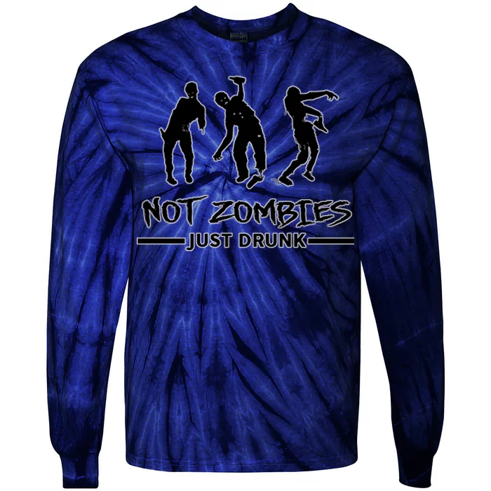 Not Zombies Just Drunk Tie-Dye Long Sleeve Shirt