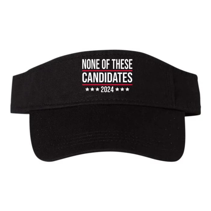 None Of These Candidates 2024 Funny Election Valucap Bio-Washed Visor