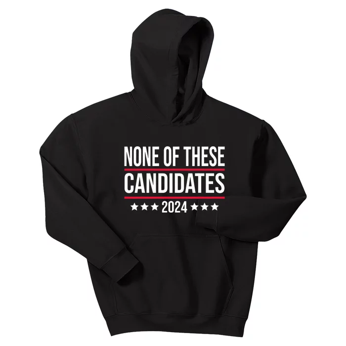 None Of These Candidates 2024 Funny Election Kids Hoodie