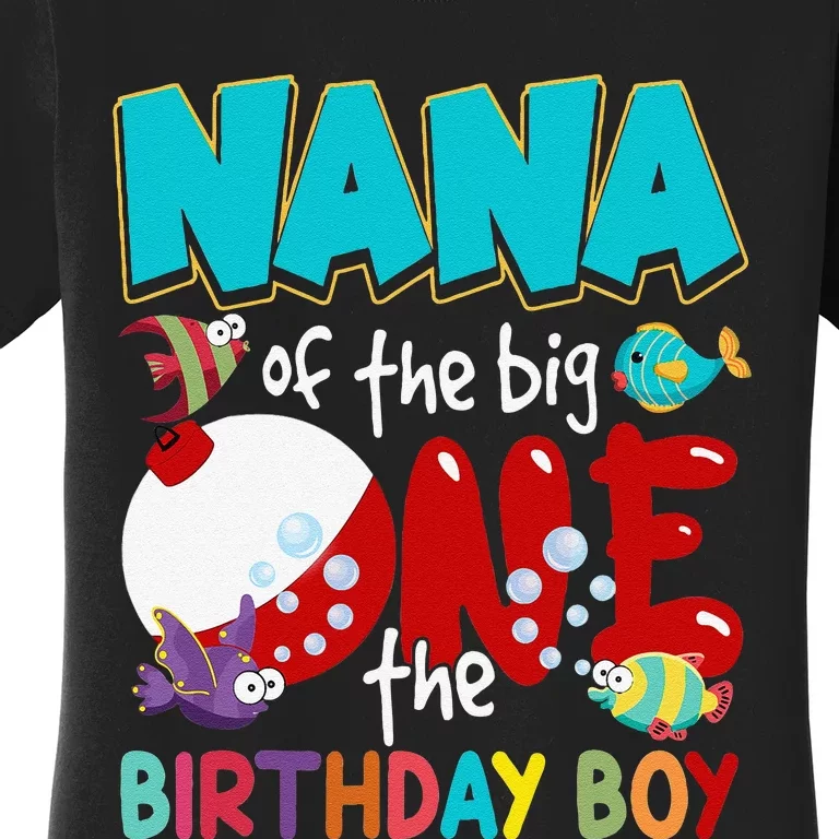 Nana Of The Birthday Funny Birthday Fishing Lover Women's T-Shirt