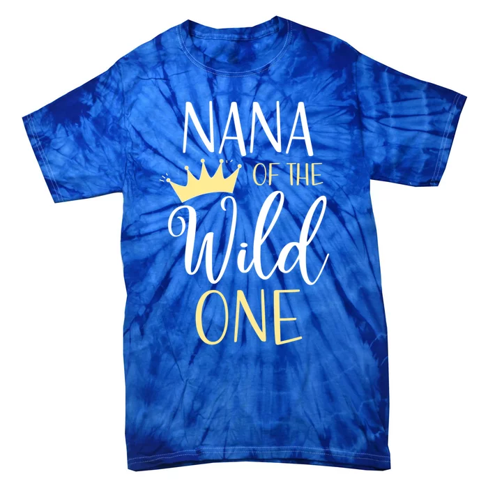 Nana Of The Wild One First Birthday Matching Family Funny Gift Tie-Dye T-Shirt