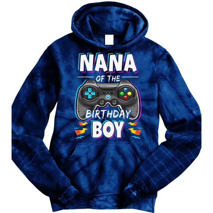 Nana Of The Birthday Boy Video Game Bday Party Gamer Tie Dye Hoodie