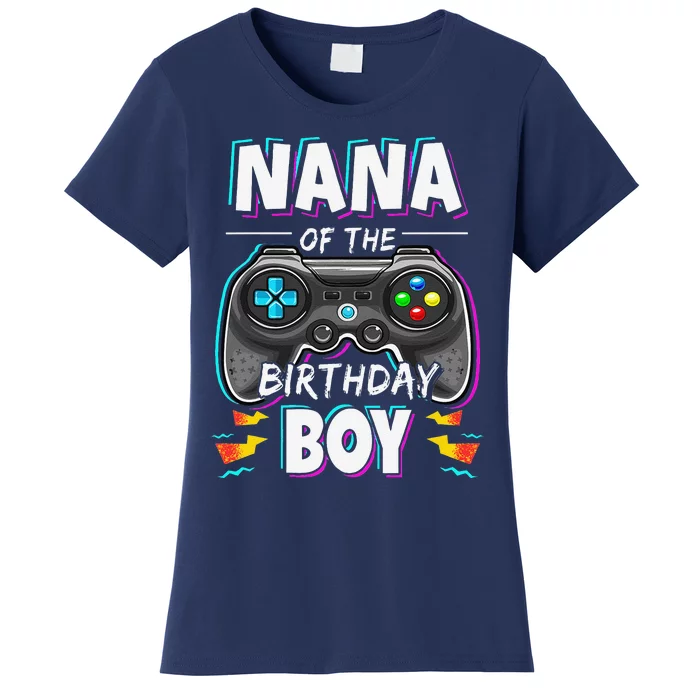 Nana Of The Birthday Boy Video Game Bday Party Gamer Women's T-Shirt