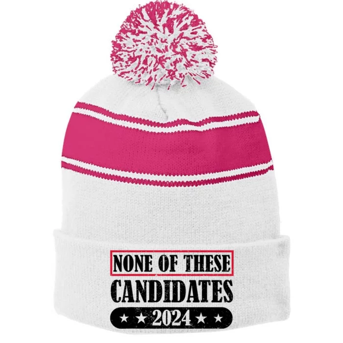 None Of These Candidates 2024 Election President Vote Stripe Pom Pom Beanie