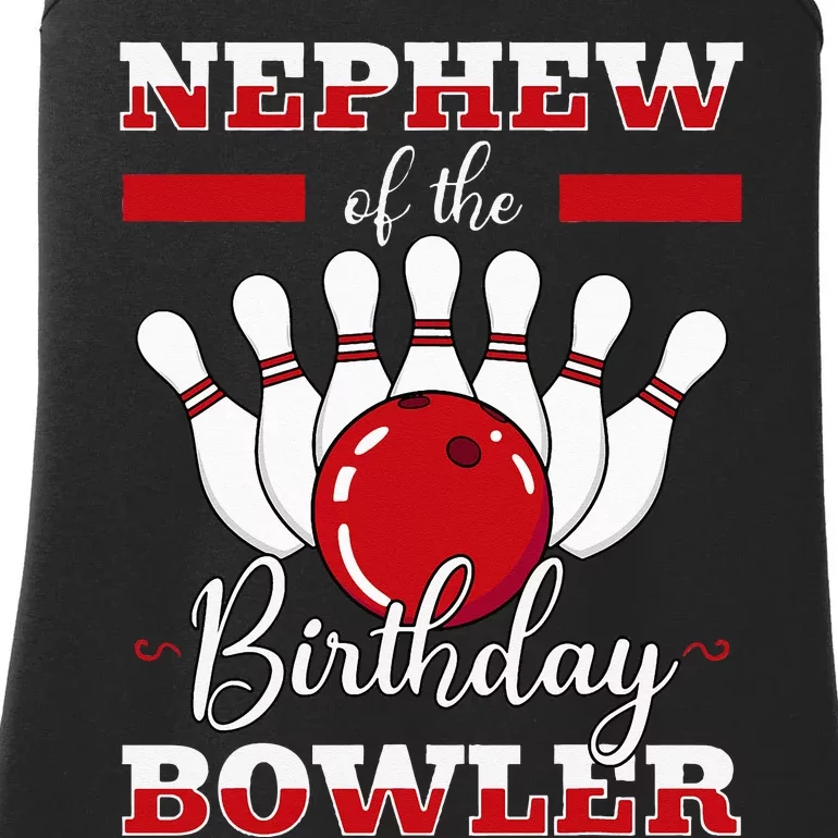 Nephew Of The Birthday Bowler Bday Bowling Party Celebration Ladies Essential Tank