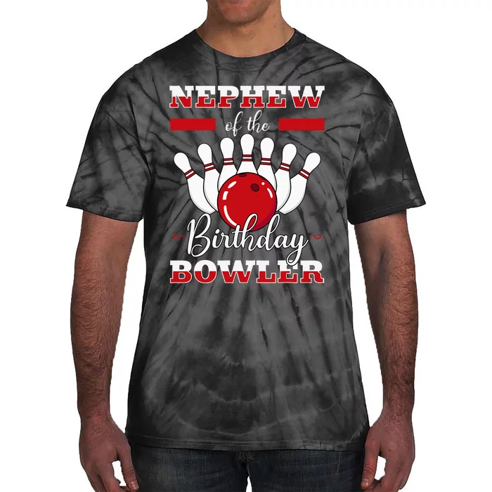 Nephew Of The Birthday Bowler Bday Bowling Party Celebration Tie-Dye T-Shirt