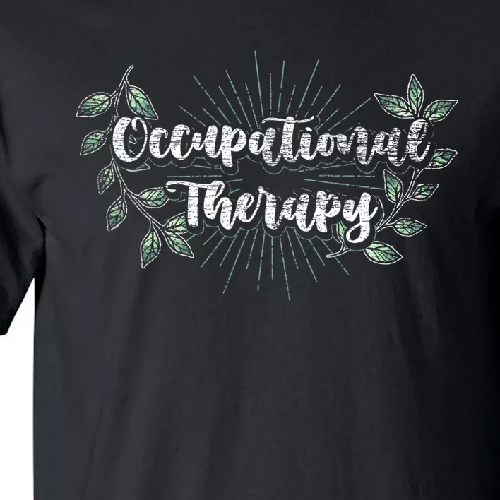 Nature OTA Therapist OT Exercise Leaves Occupational Therapy Tall T-Shirt