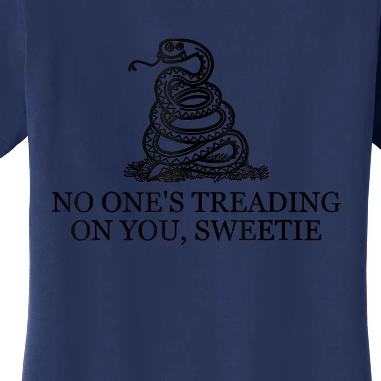 No Ones Treading On You Sweetie Women's T-Shirt