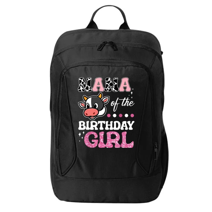 Nana Of The Birthday Girl Farm Barnyard Party Cow Lover City Backpack