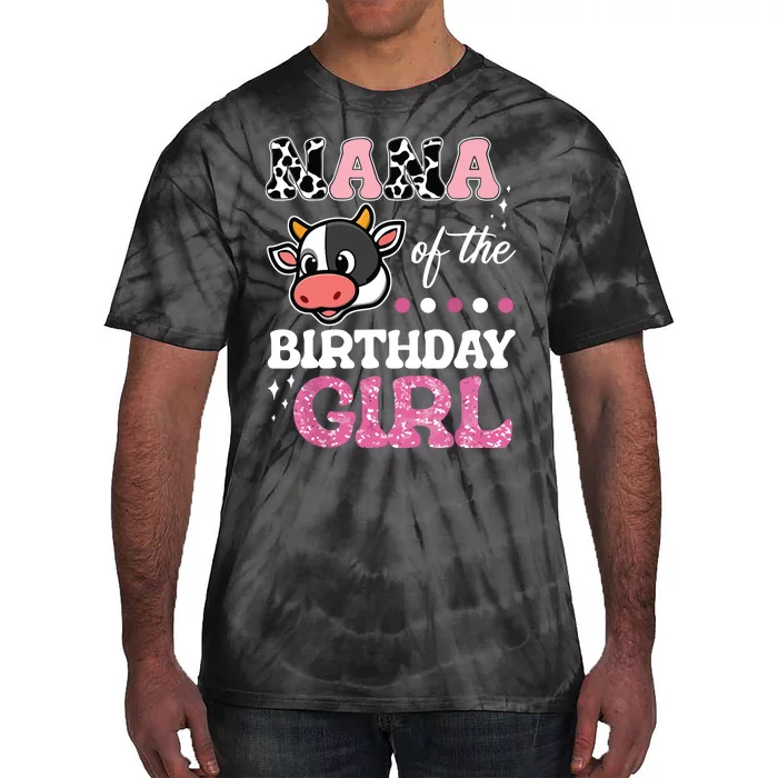 Nana Of The Birthday Girl Farm Barnyard Party Cow Lover Tie-Dye T-Shirt