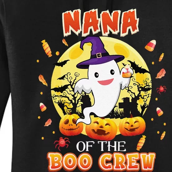 Nana Of The Boo Crew Halloween Cute Ghost Pumpkin Scary Women's Pullover Hoodie