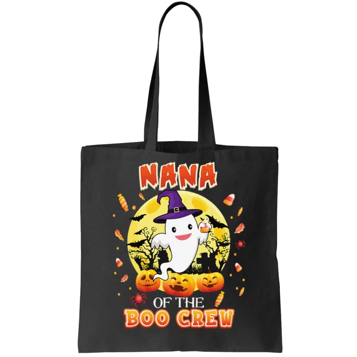 Nana Of The Boo Crew Halloween Cute Ghost Pumpkin Scary Tote Bag