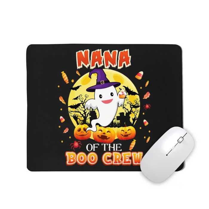 Nana Of The Boo Crew Halloween Cute Ghost Pumpkin Scary Mousepad