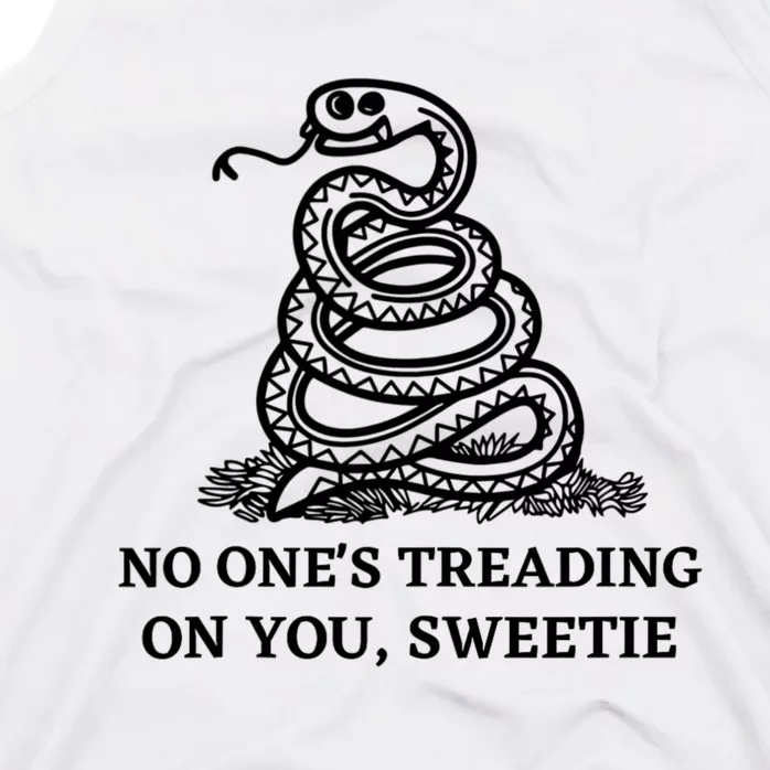 No Ones Treading On You Sweetie Tank Top