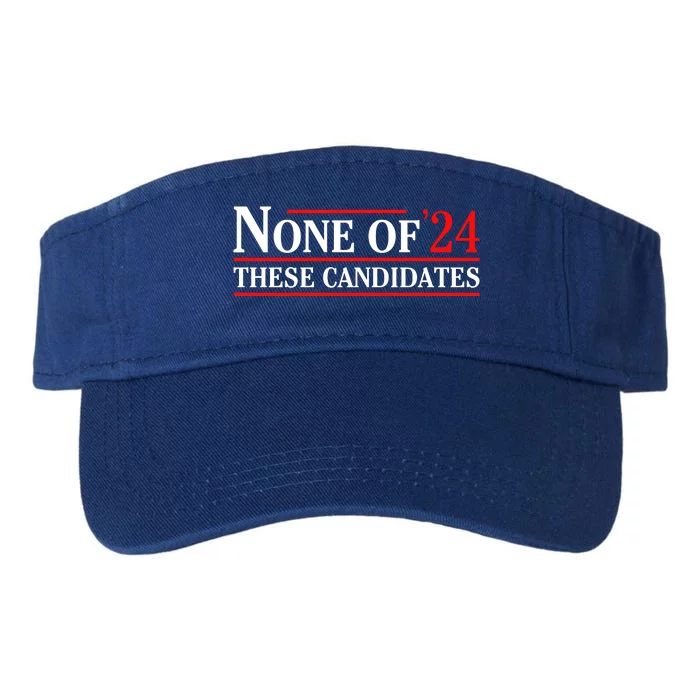 None Of These Candidates 2024 Funny Presidential Election Valucap Bio-Washed Visor