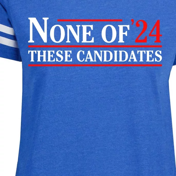 None Of These Candidates 2024 Funny Presidential Election Enza Ladies Jersey Football T-Shirt