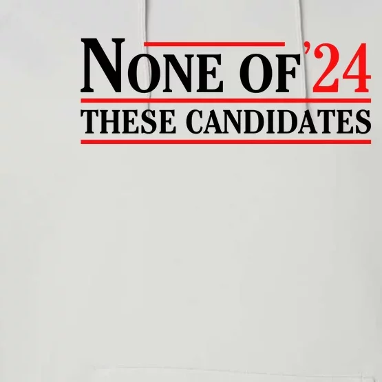 None Of These Candidates 2024 Funny Presidential Election Performance Fleece Hoodie