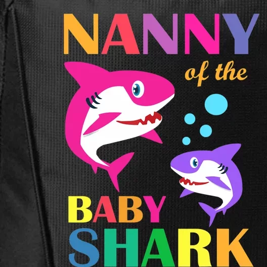 Nanny Of The Baby Birthday Shark Nanny Shark Mother's Day City Backpack