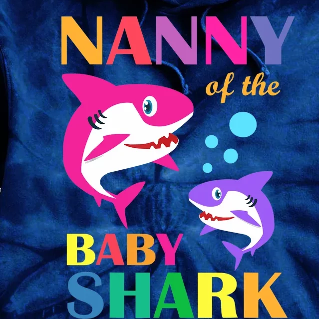 Nanny Of The Baby Birthday Shark Nanny Shark Mother's Day Tie Dye Hoodie