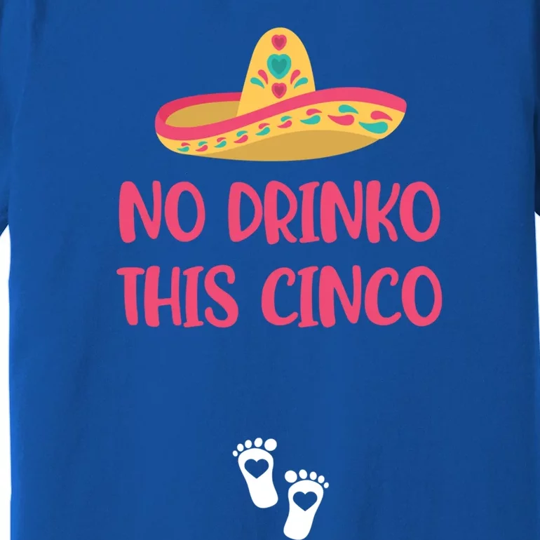 No O This Cinco Pregnancy Announcet Cinco De Mayo Gift Premium T-Shirt