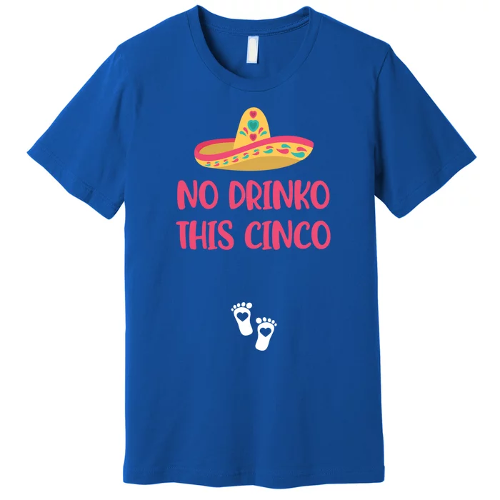 No O This Cinco Pregnancy Announcet Cinco De Mayo Gift Premium T-Shirt