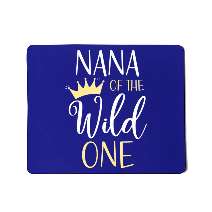 Nana Of The Wild One First Birthday Matching Family Meaningful Gift Mousepad