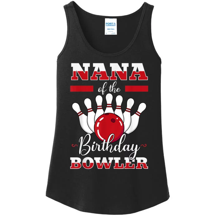 Nana Of The Birthday Bowler Bday Bowling Party Celebration Ladies Essential Tank