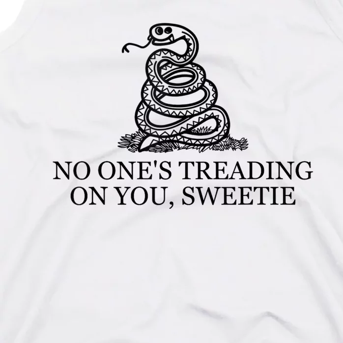 No Ones Treading On You Sweetie Tank Top