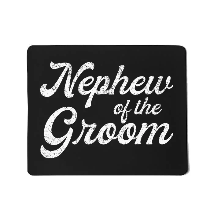 Nephew Of The Groom S For Kids Bachelor Party Mousepad