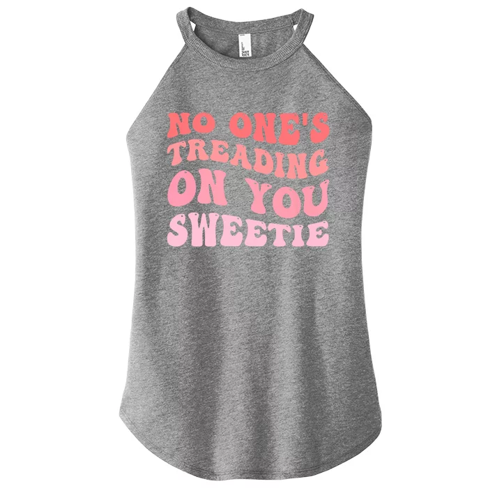 No Ones Treading On You Sweetie Groovy Women’s Perfect Tri Rocker Tank