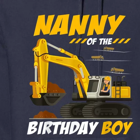 Nanny Of The Birthday Boy Construction Birthday Party Premium Hoodie