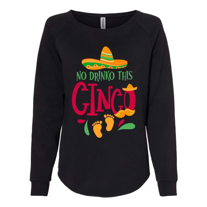 No O This Cinco Cinco De Mayo Pregnancy Announcet Gift Womens California Wash Sweatshirt