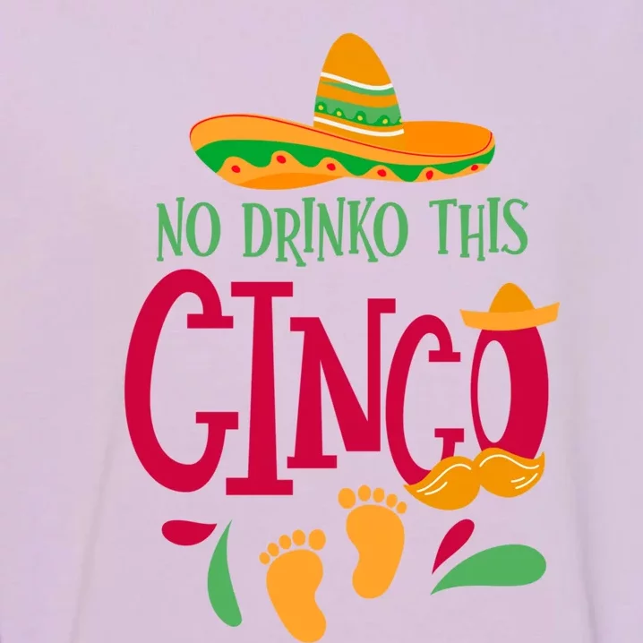 No O This Cinco Cinco De Mayo Pregnancy Announcet Gift Garment-Dyed Sweatshirt