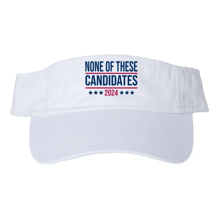 None Of These Candidates 2024 Funny President Election Valucap Bio-Washed Visor