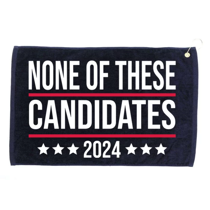 None Of These Candidates 2024 Funny President Election Grommeted Golf Towel