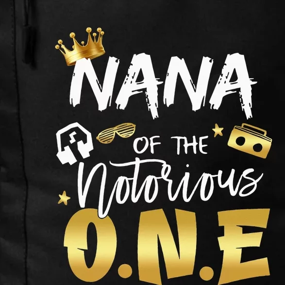 Nana Of The Notorious One Old School Hip Hop 1st Birthday Daily Commute Backpack