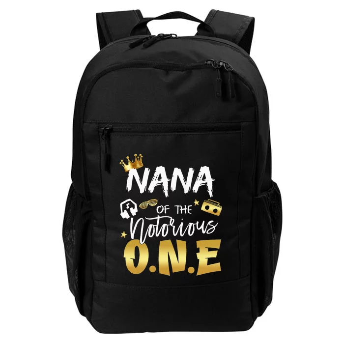 Nana Of The Notorious One Old School Hip Hop 1st Birthday Daily Commute Backpack