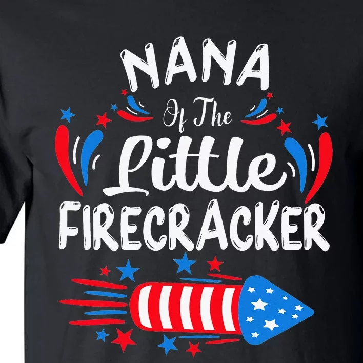 Nana Of The Little Firecracker 4th of July Birthday Party Tall T-Shirt