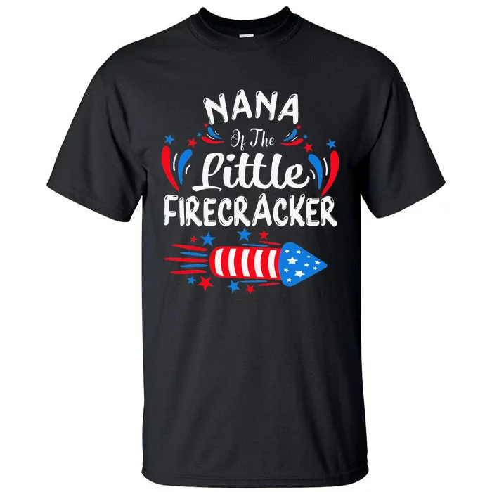 Nana Of The Little Firecracker 4th of July Birthday Party Tall T-Shirt