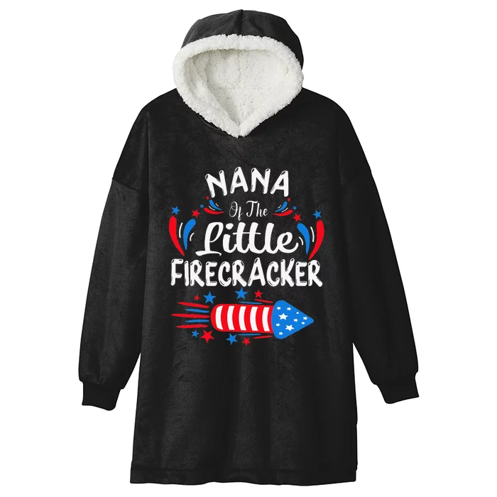 Nana Of The Little Firecracker 4th of July Birthday Party Hooded Wearable Blanket